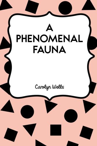 A Phenomenal Fauna